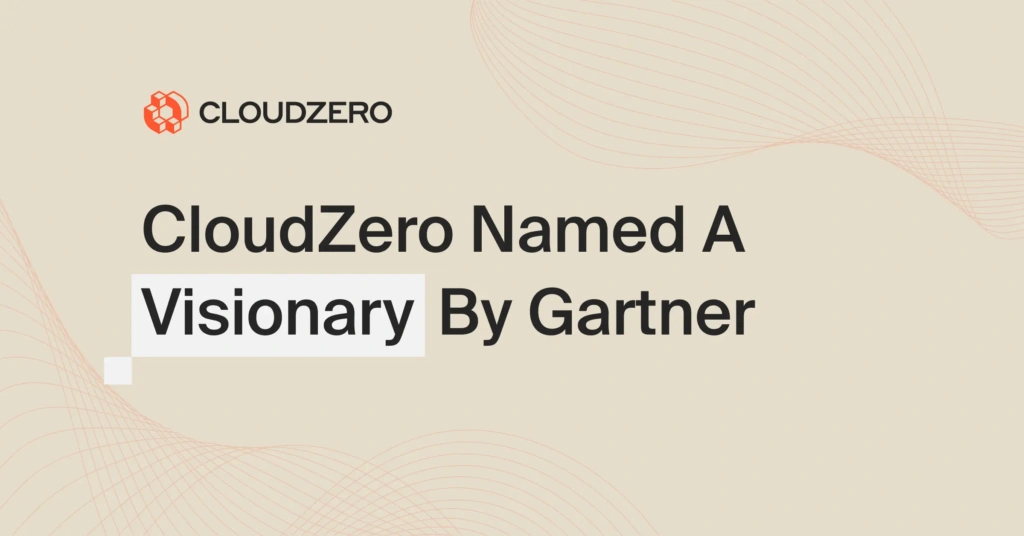 CloudZero Named A Visionary By Gartner